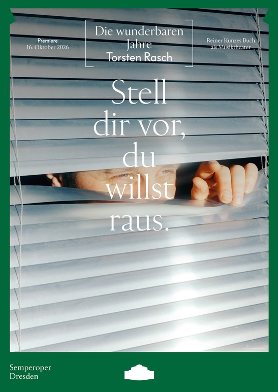 Premirenplakat zu "Die wunderbaren Jahre" von Torsten Rasch, Foto: Semperoper